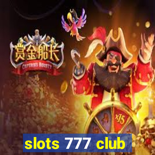 slots 777 club