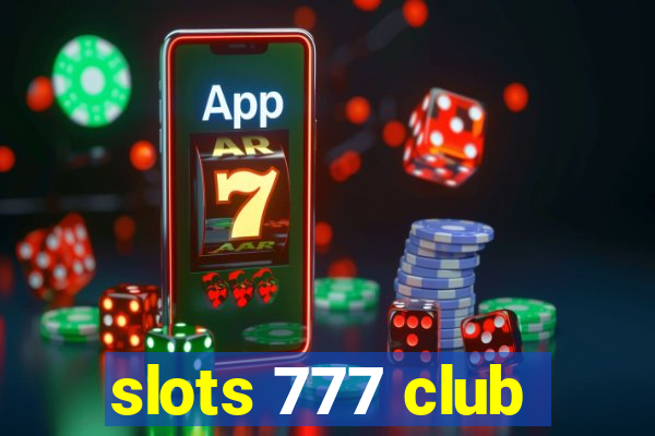 slots 777 club