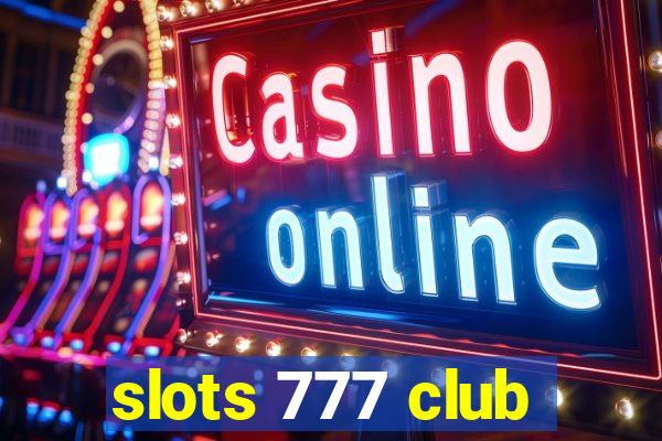 slots 777 club