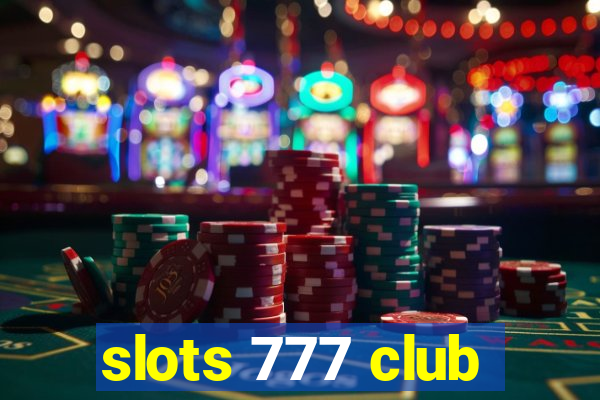 slots 777 club