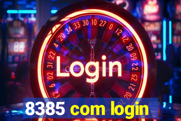 8385 com login