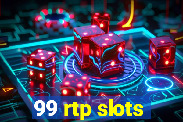 99 rtp slots