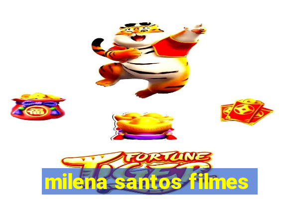 milena santos filmes