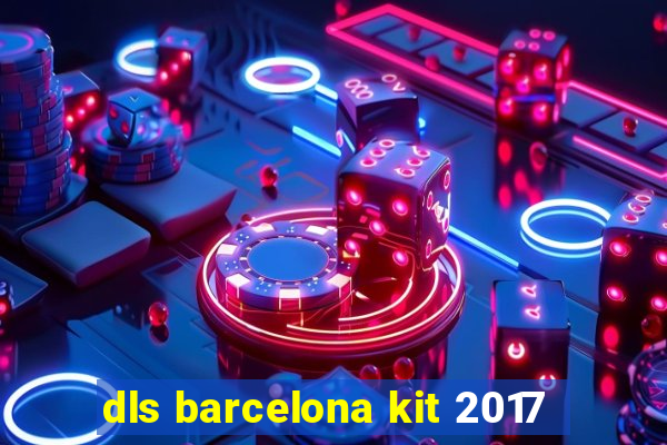 dls barcelona kit 2017