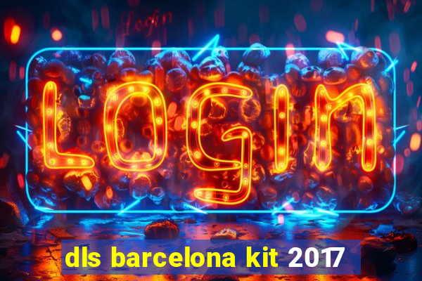 dls barcelona kit 2017