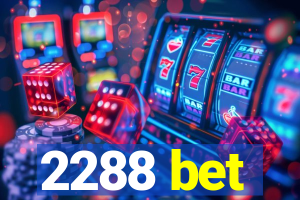 2288 bet