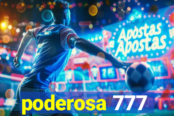 poderosa 777