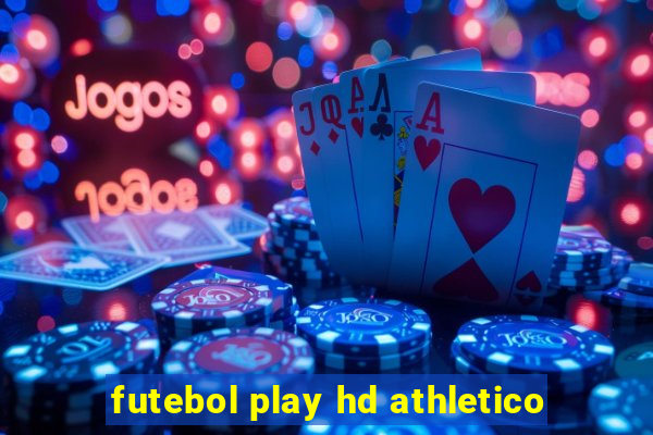 futebol play hd athletico