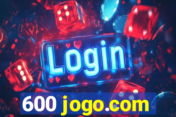 600 jogo.com