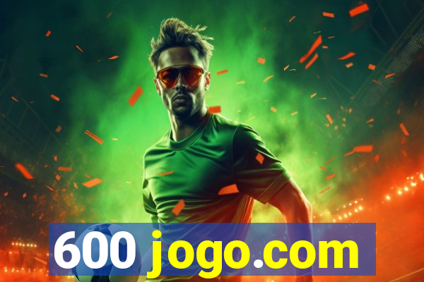 600 jogo.com