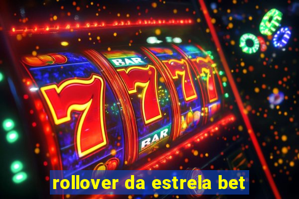 rollover da estrela bet