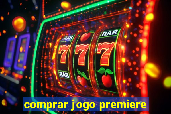 comprar jogo premiere