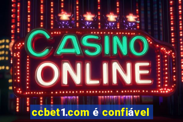 ccbet1.com é confiável