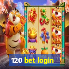 120 bet login