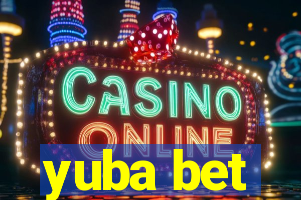 yuba bet