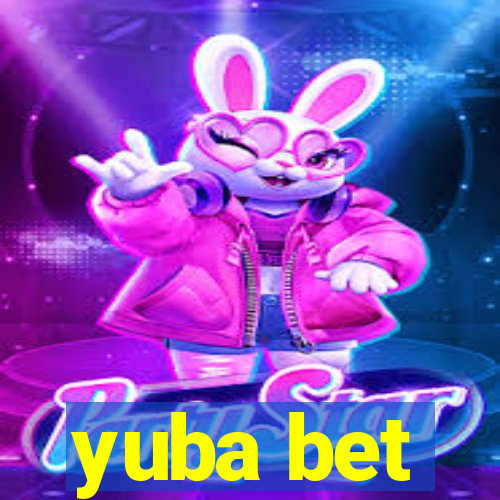 yuba bet