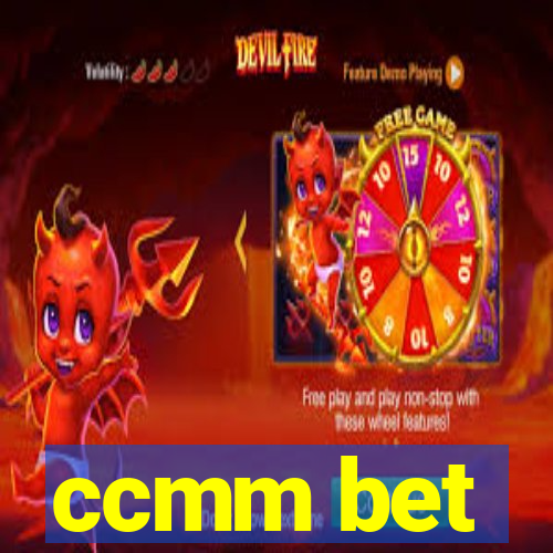 ccmm bet