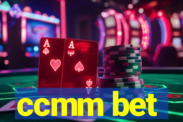 ccmm bet