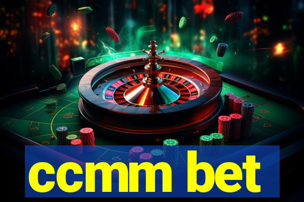 ccmm bet