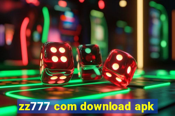 zz777 com download apk