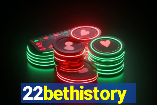 22bethistory