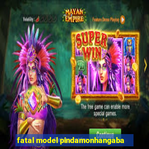 fatal model pindamonhangaba