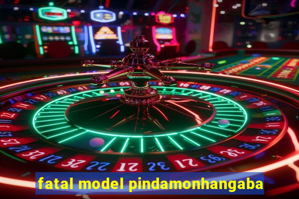 fatal model pindamonhangaba