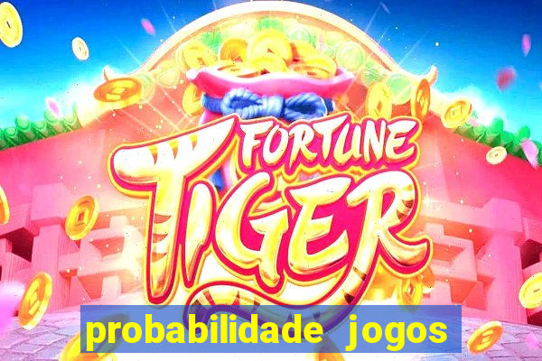 probabilidade jogos de futebol