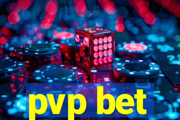 pvp bet