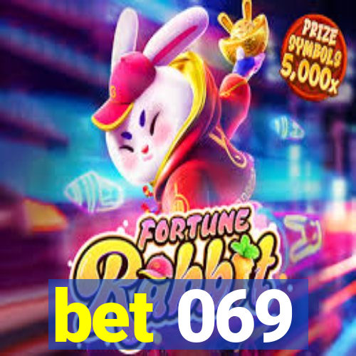 bet 069