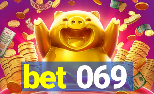 bet 069