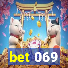 bet 069