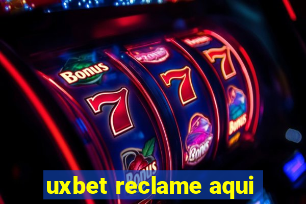 uxbet reclame aqui