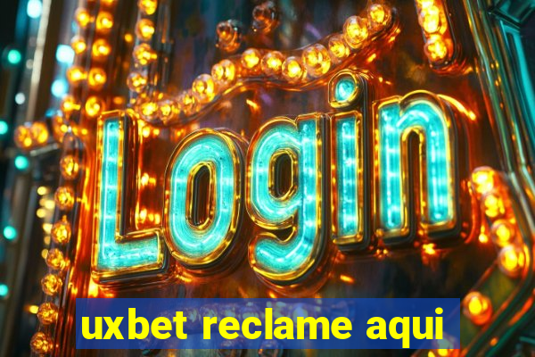 uxbet reclame aqui