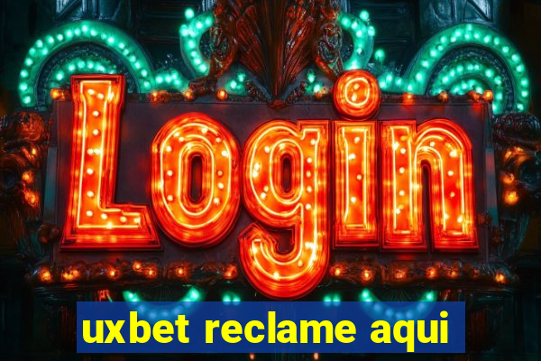 uxbet reclame aqui