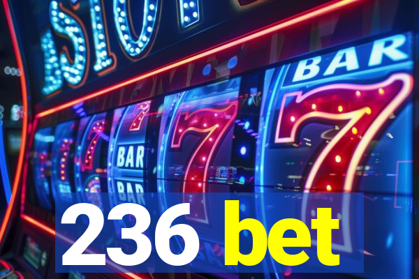 236 bet