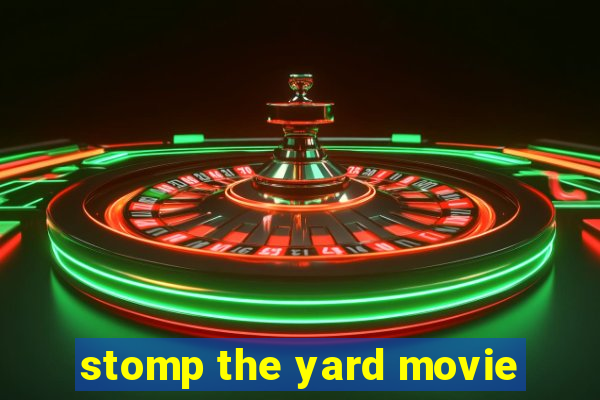 stomp the yard movie