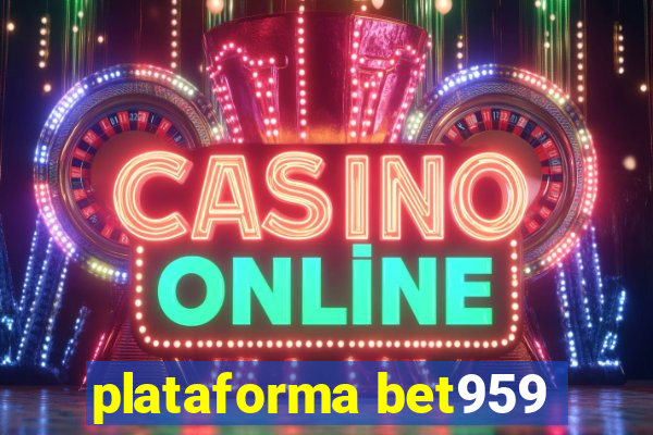 plataforma bet959