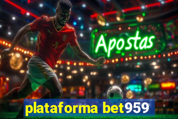 plataforma bet959