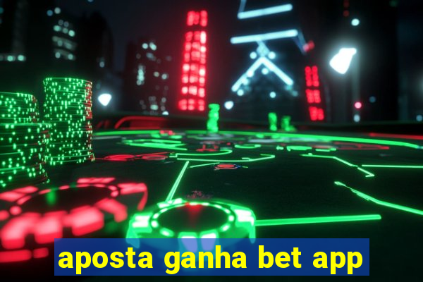 aposta ganha bet app