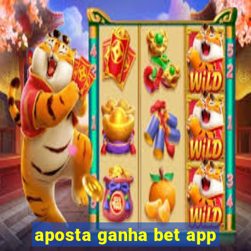 aposta ganha bet app