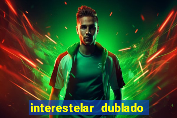 interestelar dublado download mega