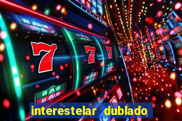 interestelar dublado download mega