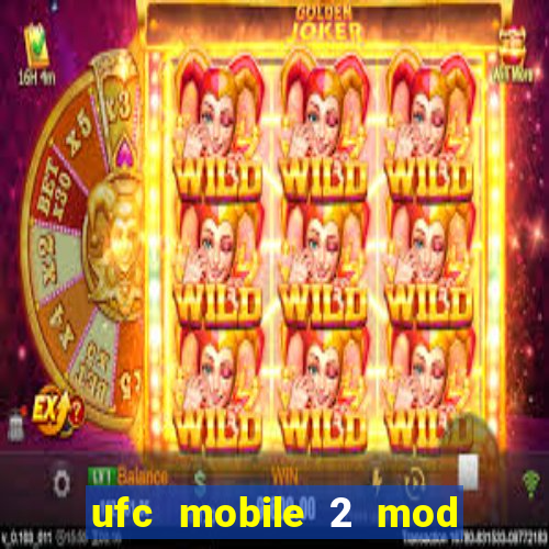 ufc mobile 2 mod apk unlimited money and gems