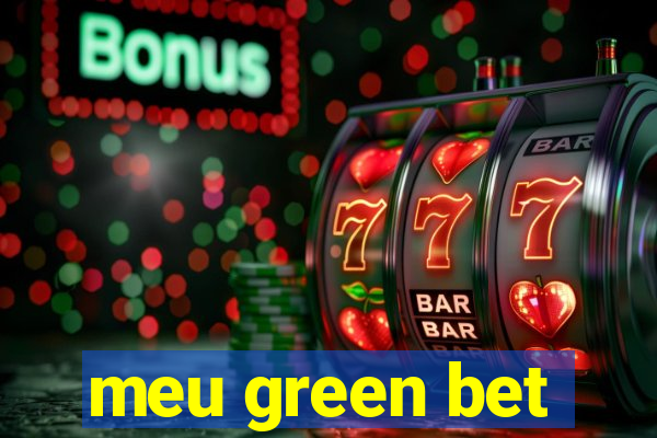 meu green bet