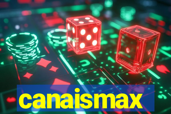 canaismax