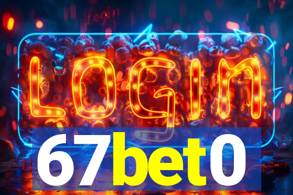 67bet0