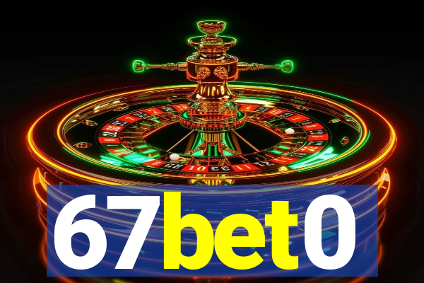 67bet0