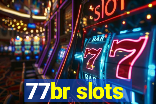 77br slots