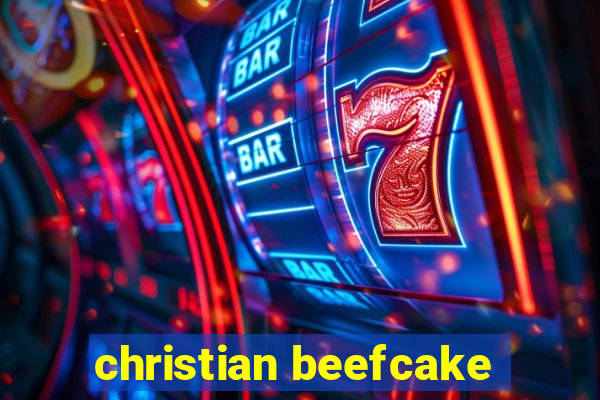 christian beefcake